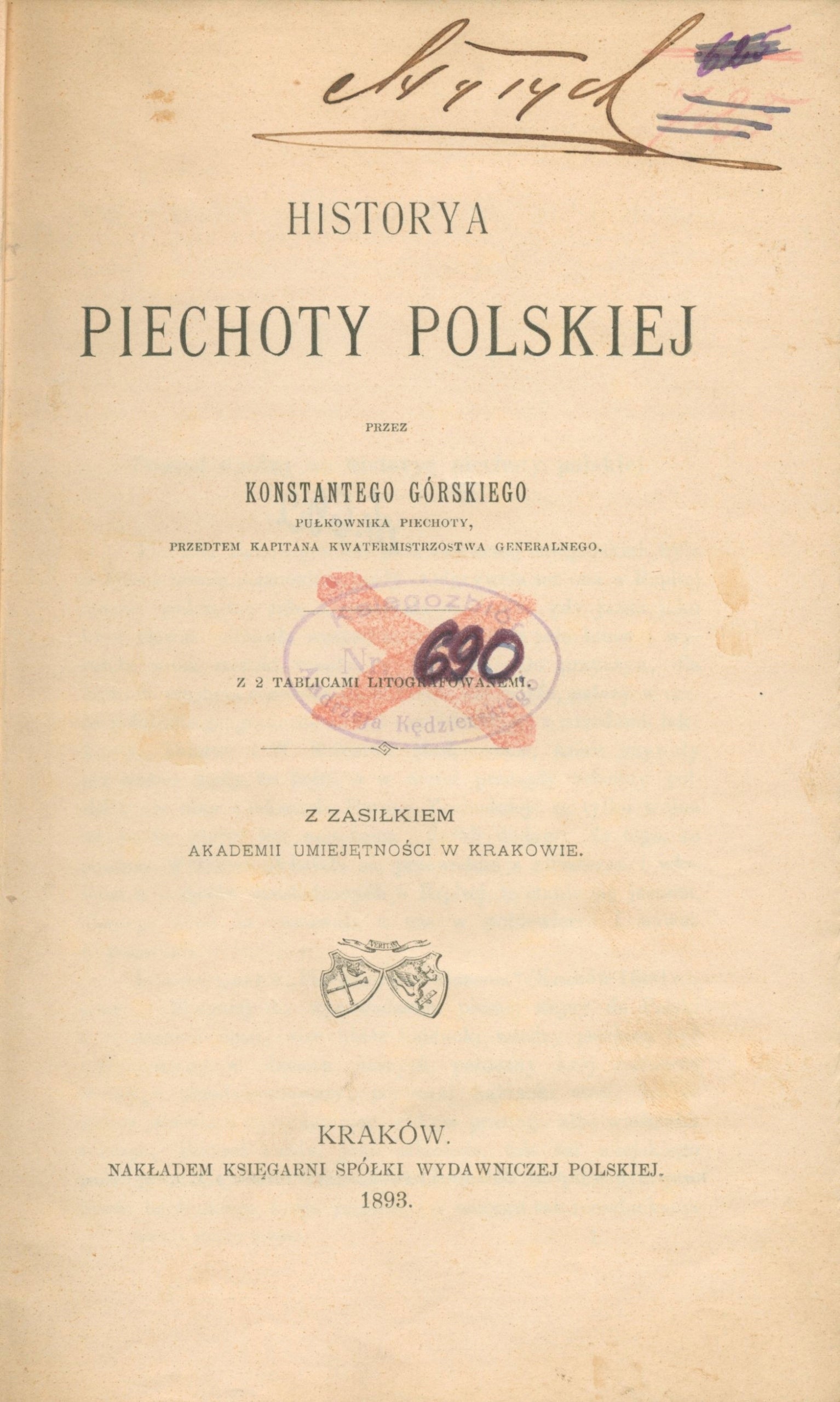 Górski Konstanty- Historya piechoty polskiej [Kraków 1893]
