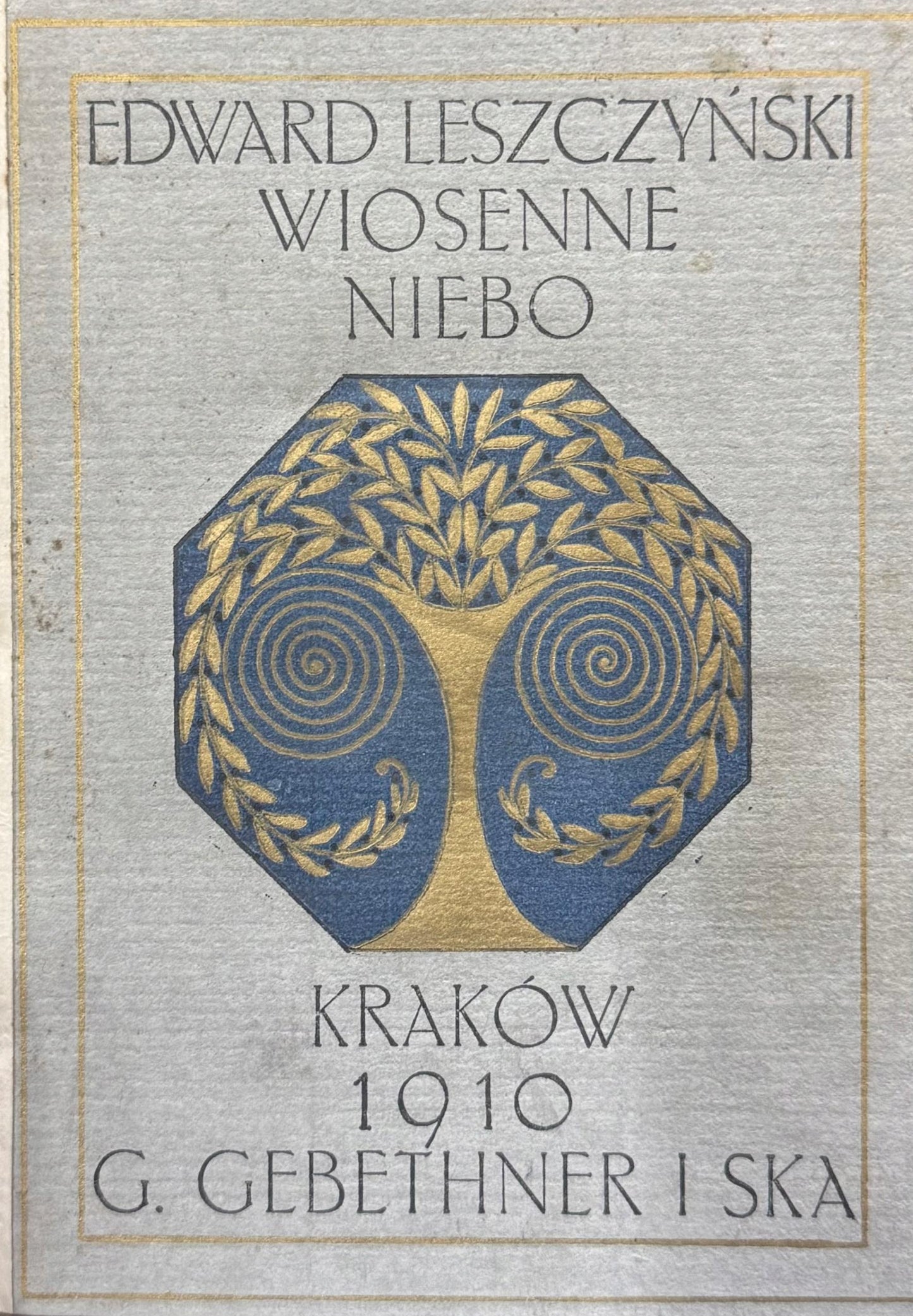 Wiosenne niebo Edward Leszczyński [1910][secesyjna oprawa]