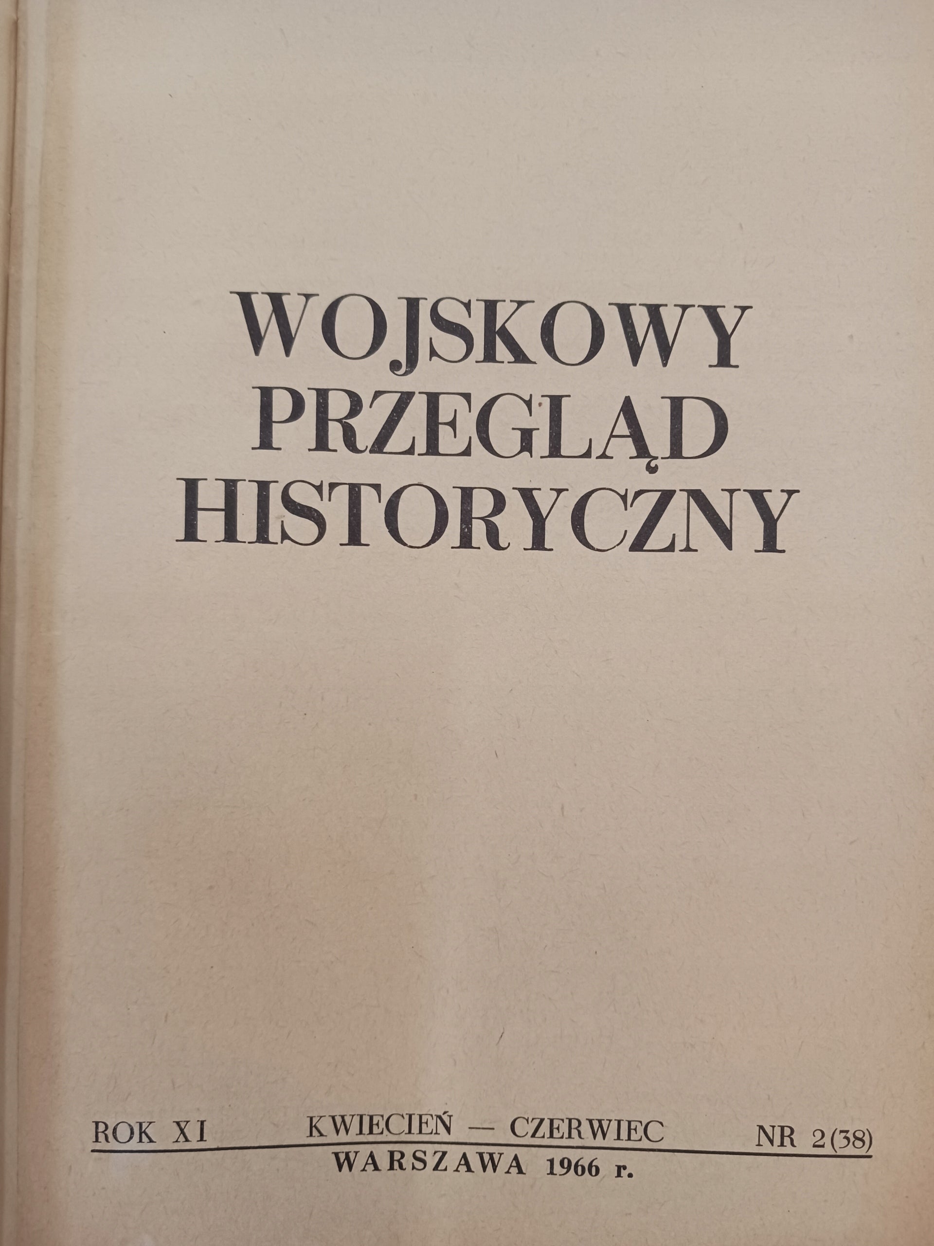Wojskowy Przegląd Historyczny Rok XI Nr 2 Warszawa 1966