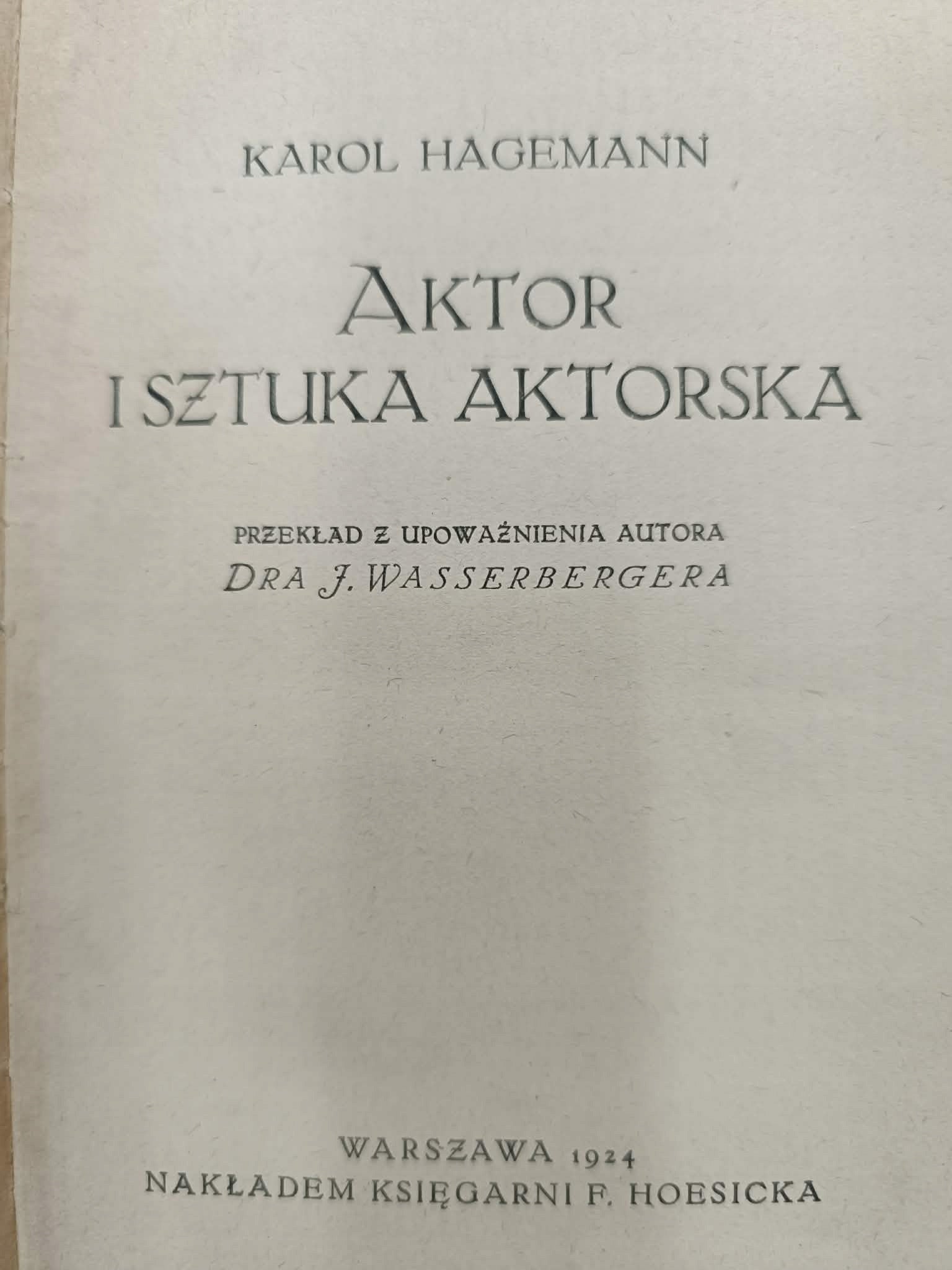 Karol Hagemann, Aktor i sztuka aktorska, Sztuka sceniczna T. 1