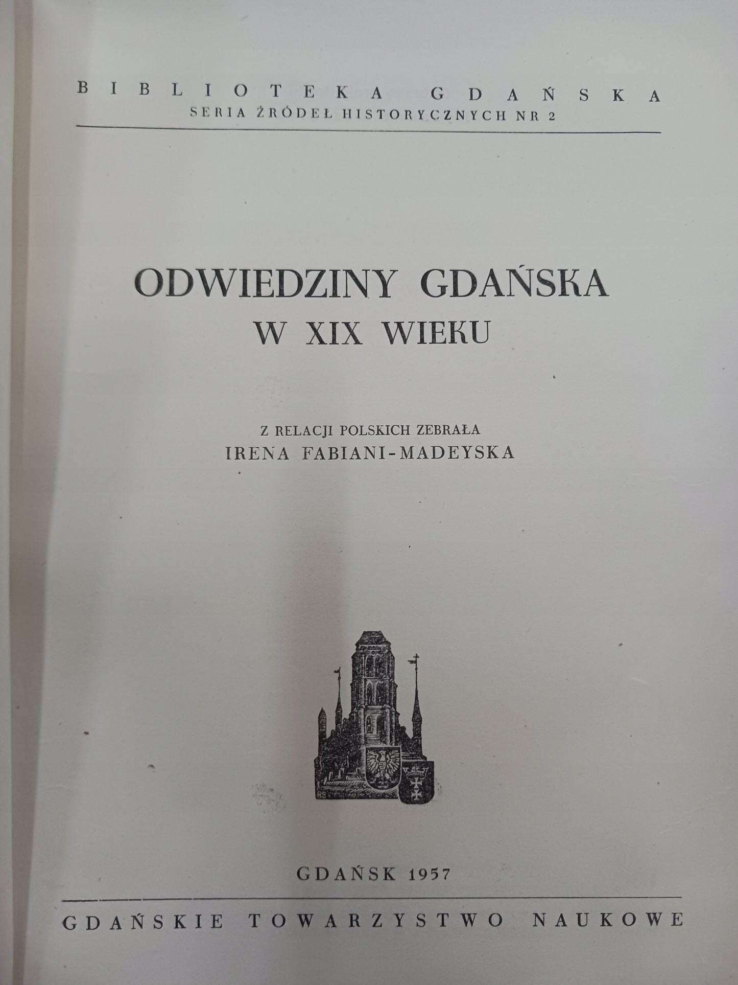 Odwiedziny Gdańska w XIX wieku Irena Fabiani-Madeyska