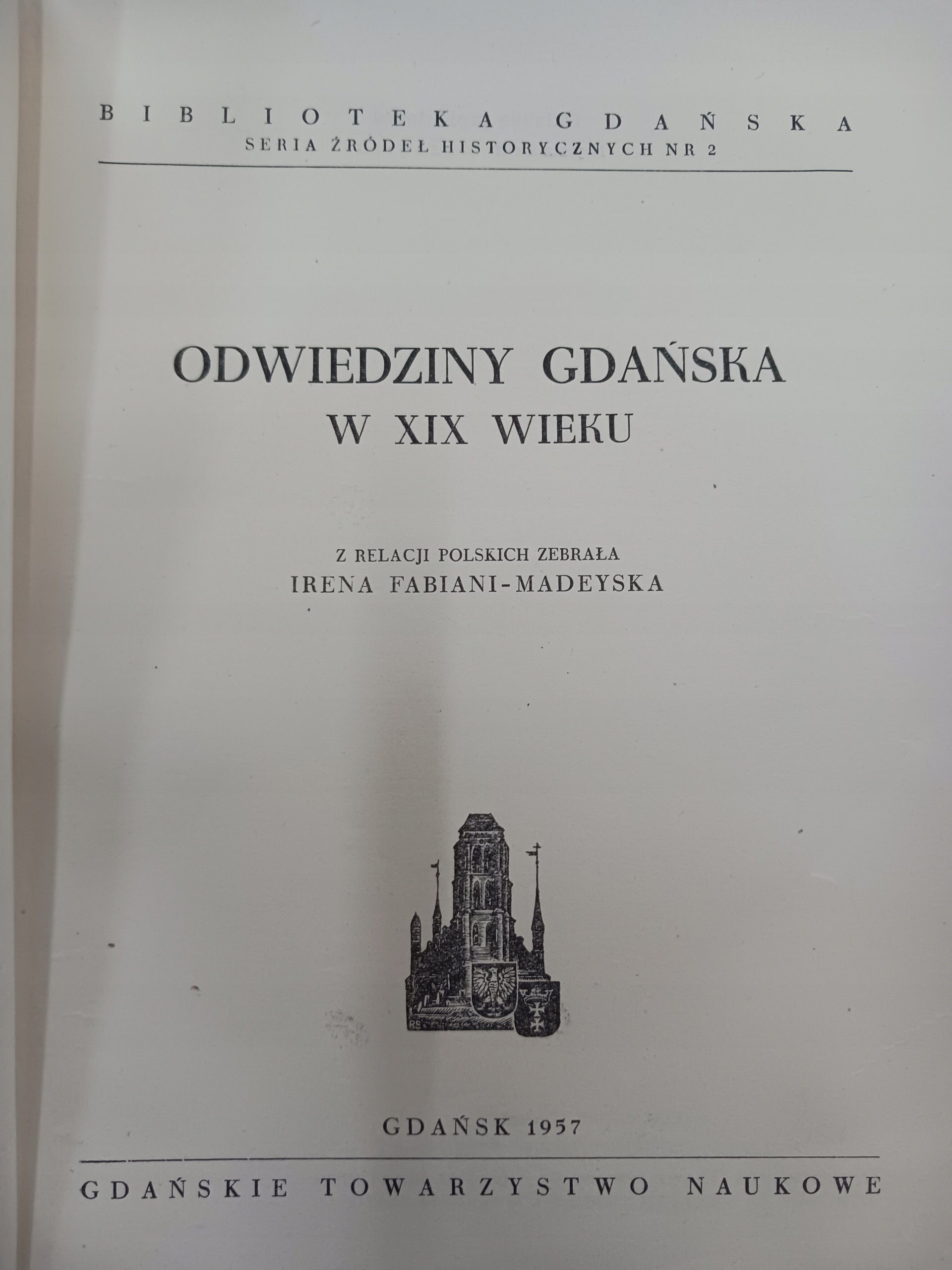 Odwiedziny Gdańska w XIX wieku Irena Fabiani-Madeyska