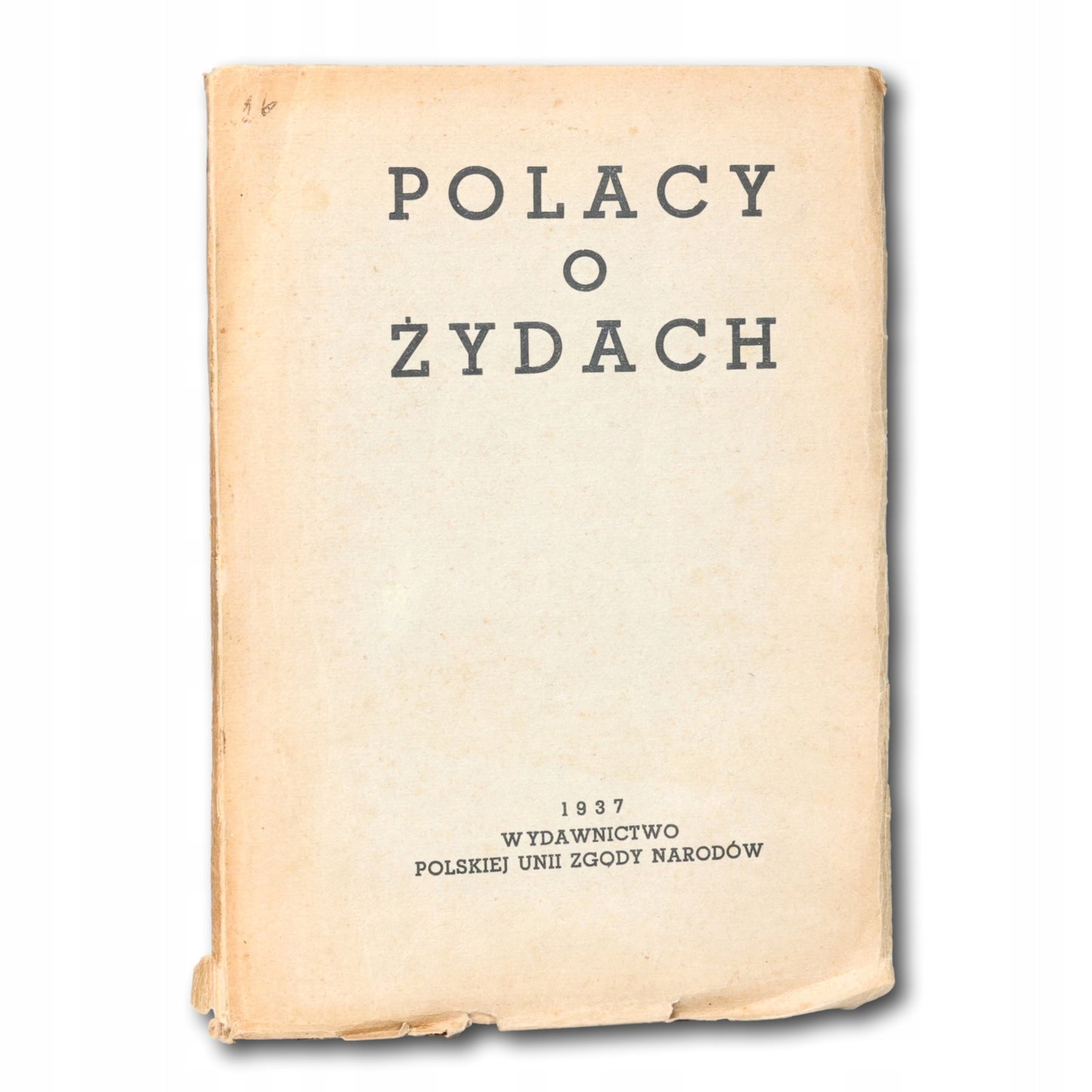 Polacy o Żydach. Zbiór artykułów z przedruku [antysemityzm, polski rasizm]