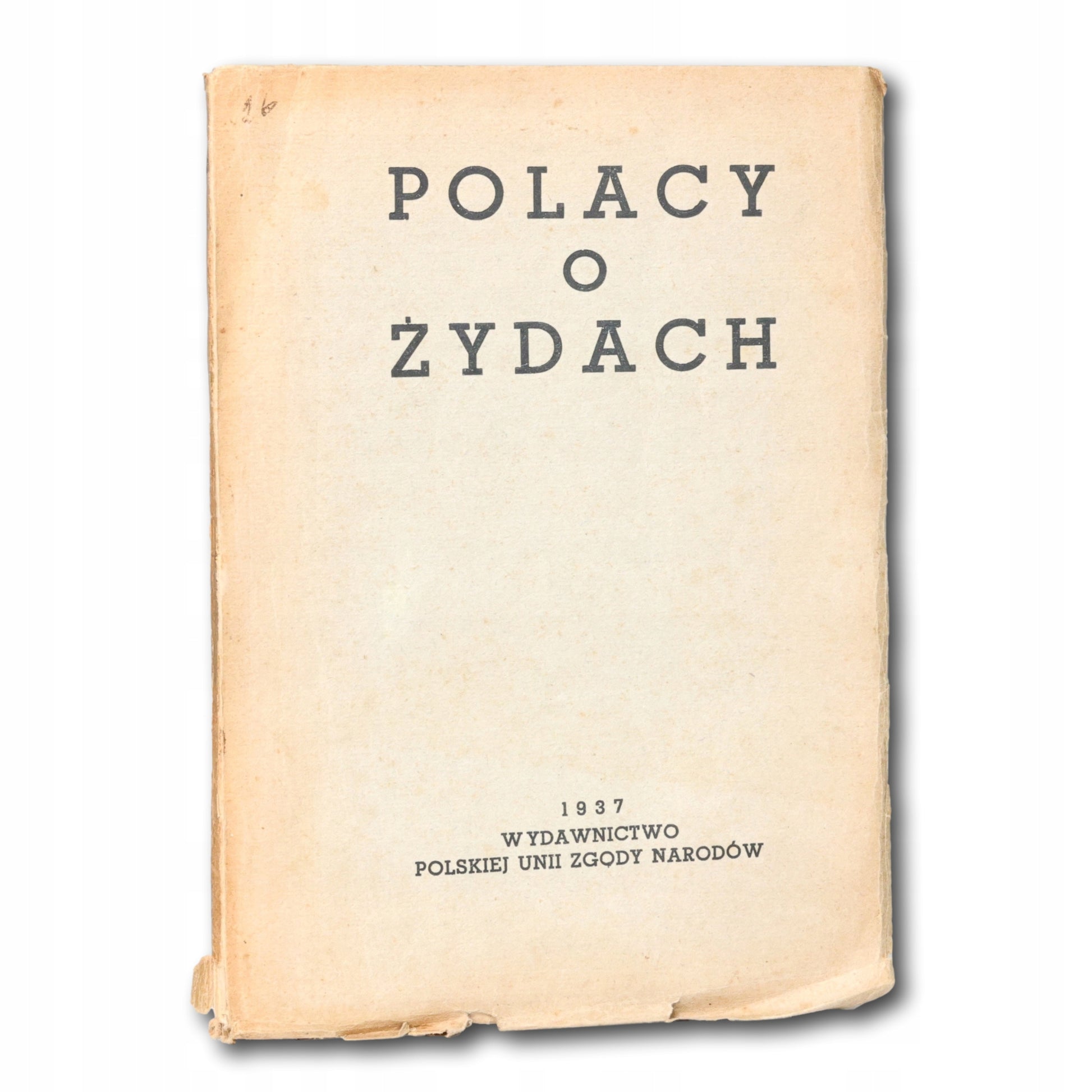 Polacy o Żydach. Zbiór artykułów z przedruku [antysemityzm, polski rasizm]