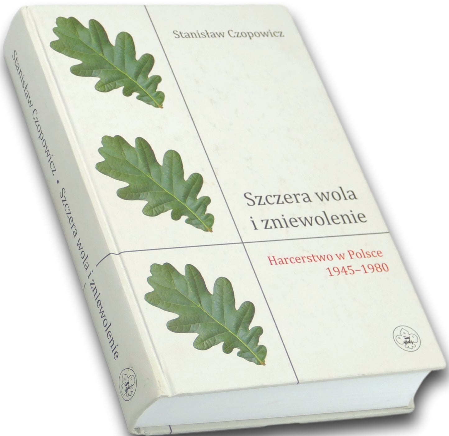 Szczera wola i zniewolenie, Stanisław Czopowicz