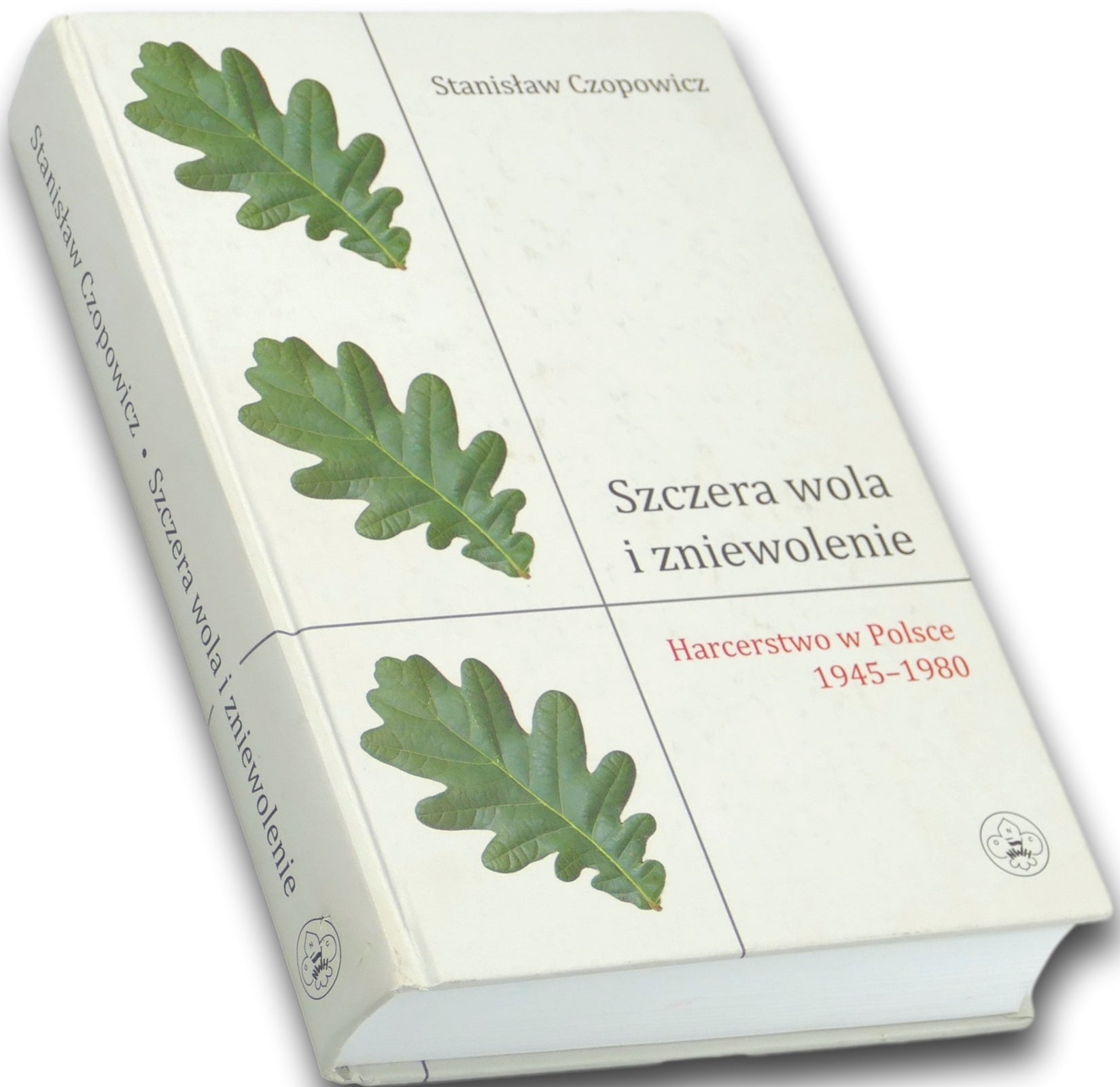 Szczera wola i zniewolenie, Stanisław Czopowicz