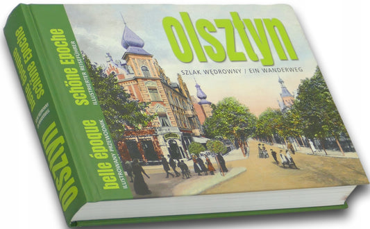 Olsztyn: Szlak wędrowny Belle Epoque Wojciech Kujawski
