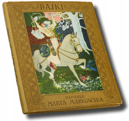 Bajki, Marya Markowska [Lwów 1911][Przedwojenna literatura dziecięca]