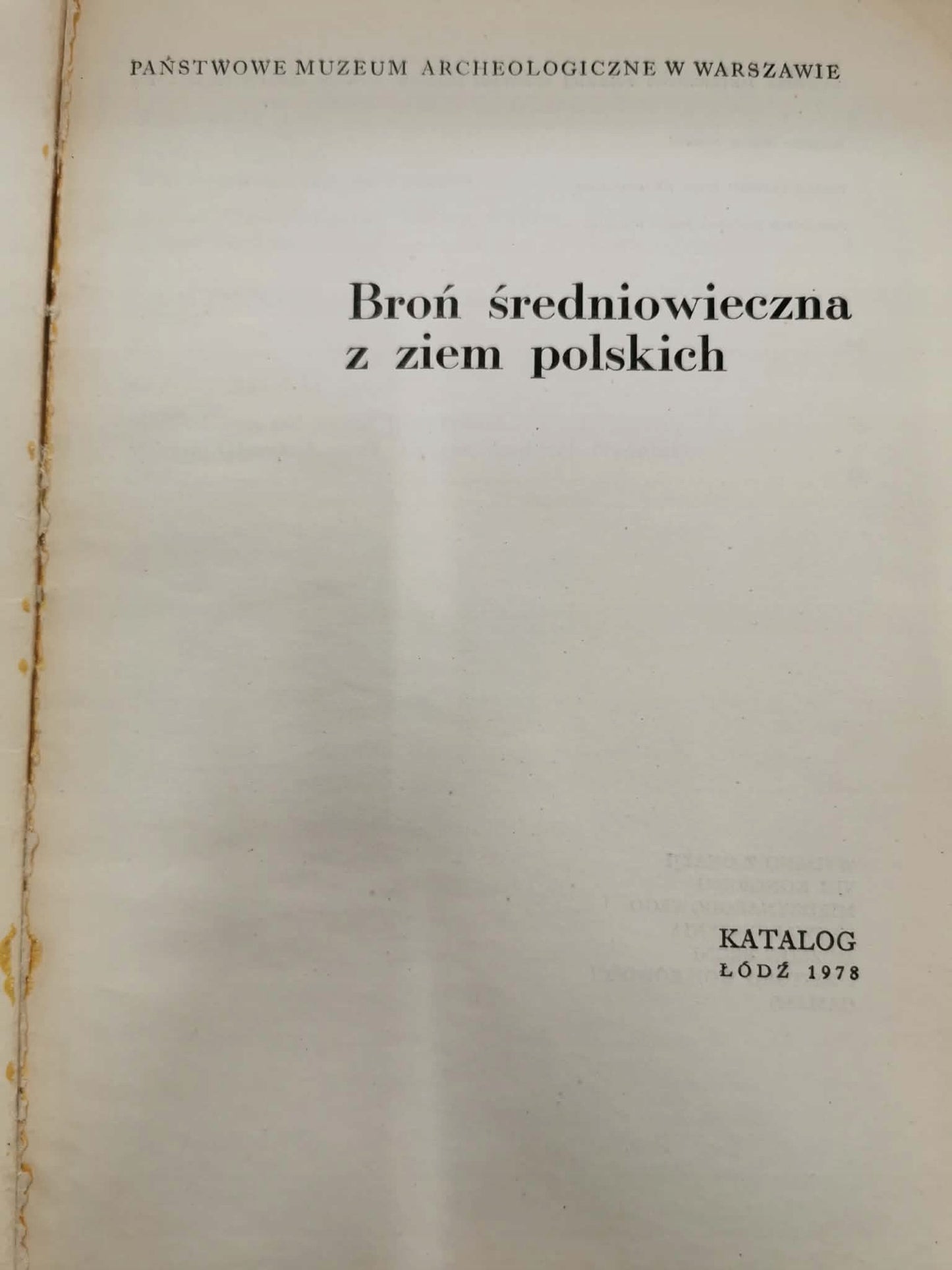 Broń średniowieczna z ziem polskich, katalog 1978