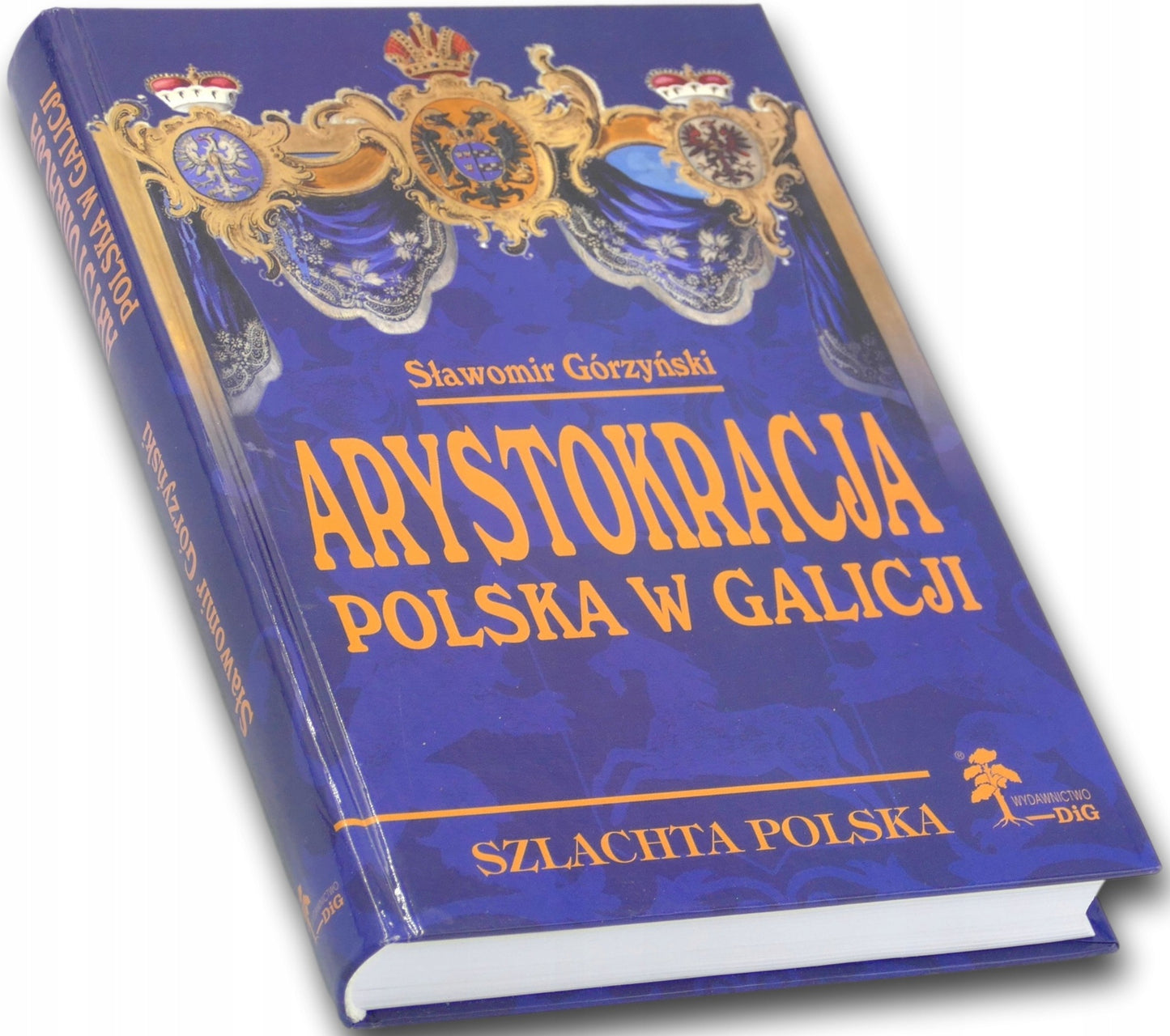 Arystokracja polska w Galicji. Studium heraldyczno-genealogiczne Górzyński