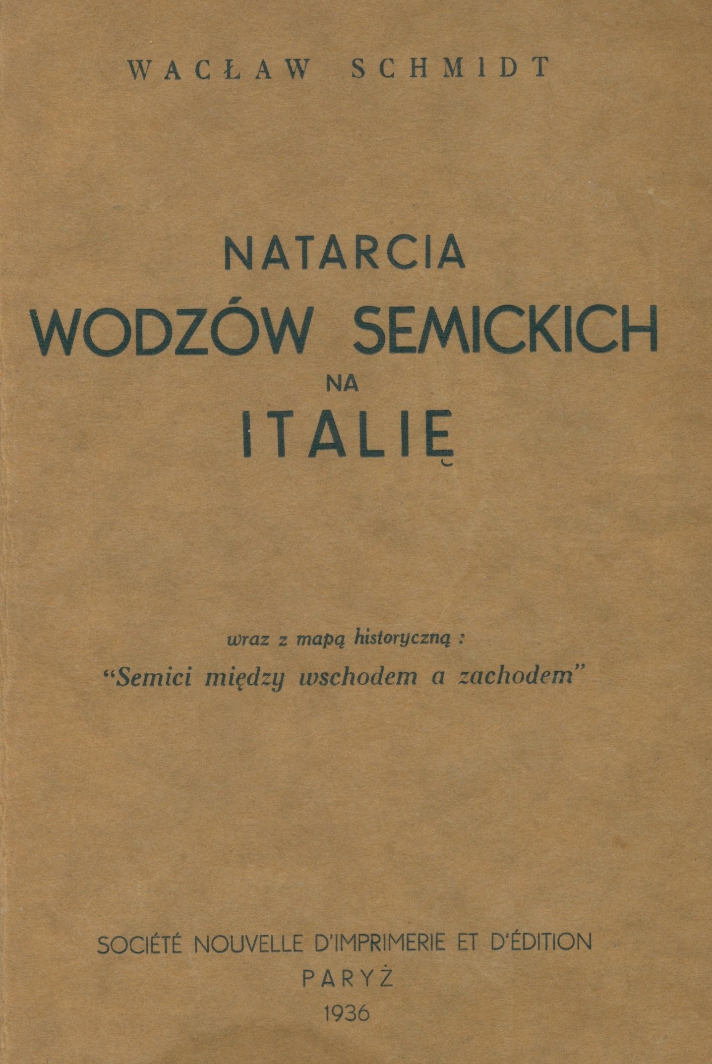 Schmidt Wacław- Natarcia wodzów semickich na Italię [Paryż 1936]