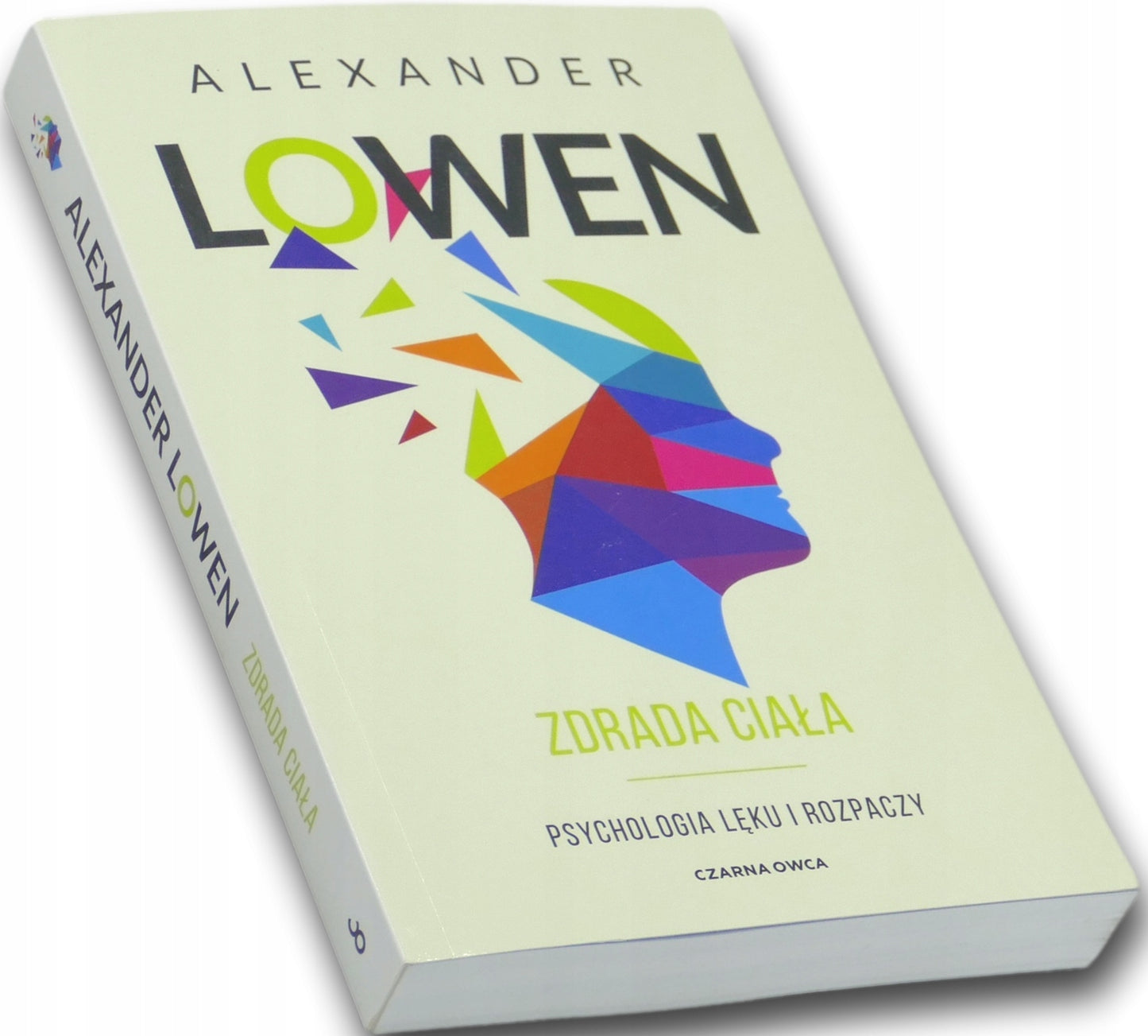 Zdrada ciała Psychologia lęku i rozpaczy Alexander Lowen