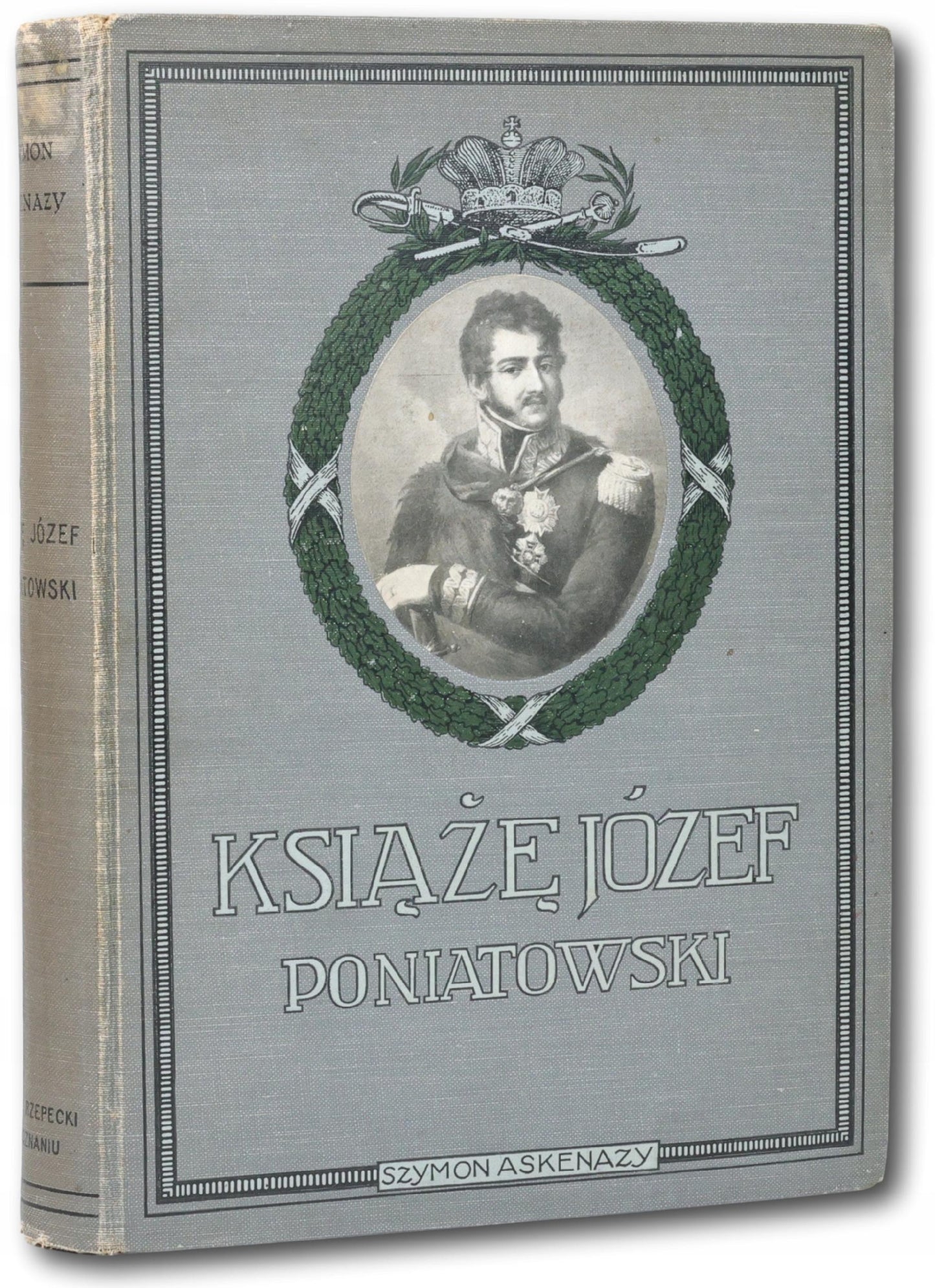 Askenazy Szymon, Książę Józef Poniatowski [rzadkie wydanie jubileuszowe]