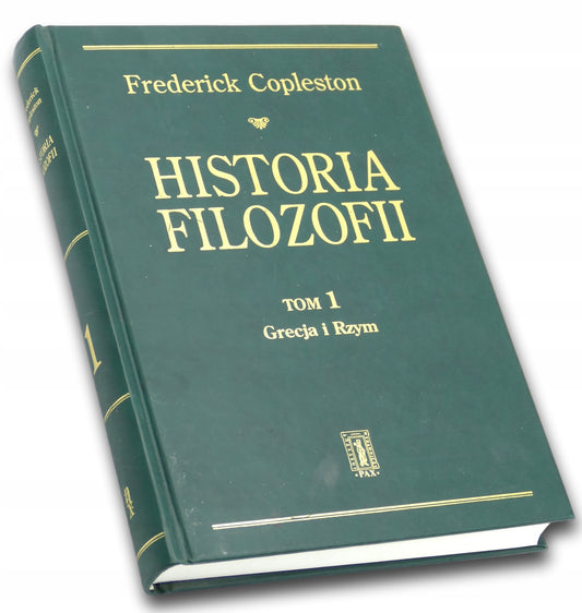 Historia filozofii Tom I Grecja i Rzym Frederick Copleston