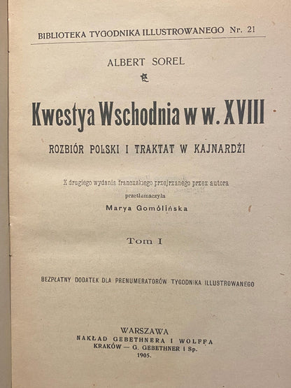 Kwestya Wschodnia w w. XVIII Albert Sorel [T. 1-2 KOMPLET][1905 r.]