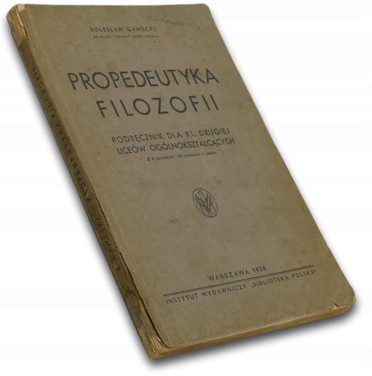 Propedeutyka filozofii. Podręcznik dla klasy II liceum-B. Gawecki [1938 r.]