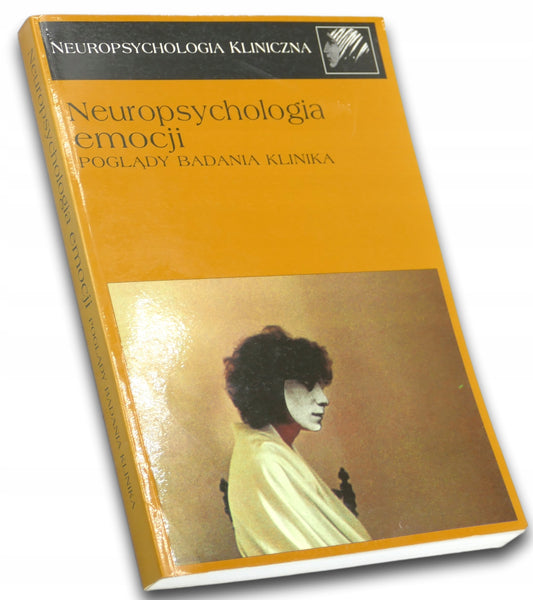 Neuropsychologia emocji, poglądy, badania, klinika, Praca zbiorowa