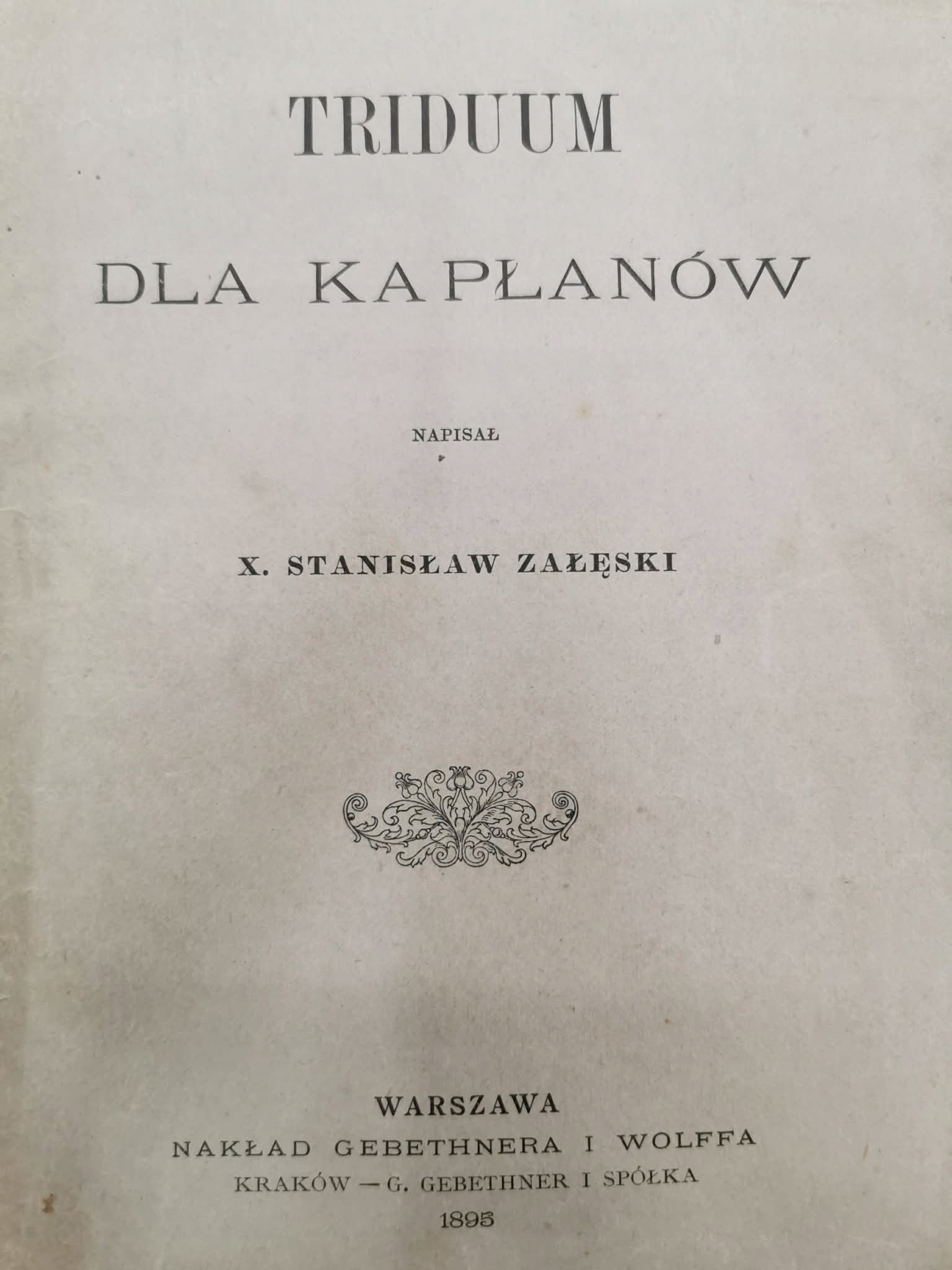 Triduum dla kapłanów, X. Stanisław Załęski [1895]