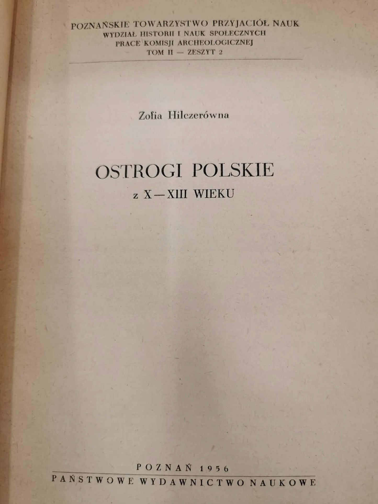 Ostrogi Polskie z X-XIII wieku, Zofia Hilczerówna