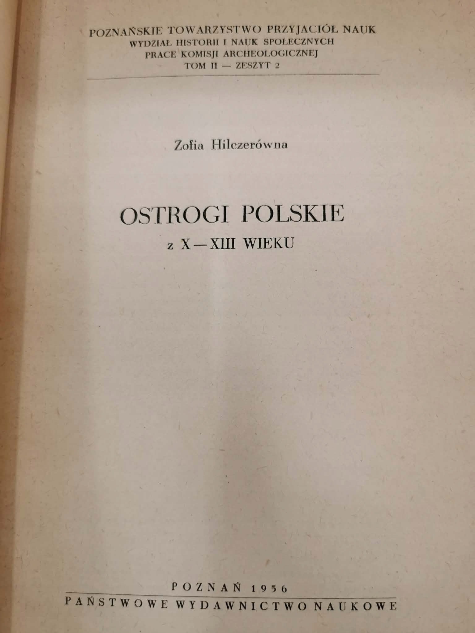 Ostrogi Polskie z X-XIII wieku, Zofia Hilczerówna
