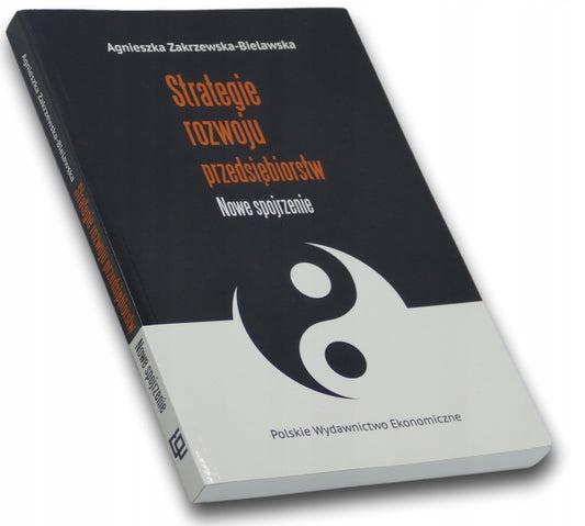 Strategie rozwoju przedsiębiorstw, Agnieszka Zakrzewska-Bielawska