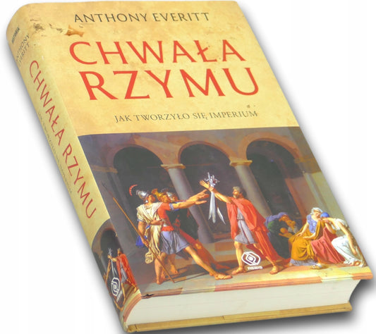 Chwała Rzymu Anthony Everitt