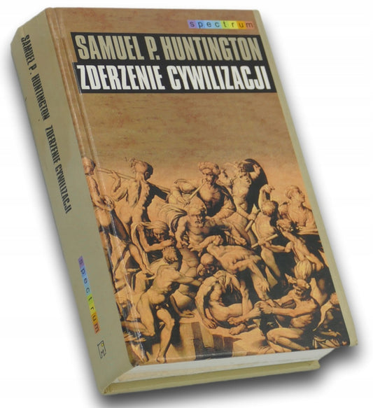Zderzenie cywilizacji Samuel P. Huntington