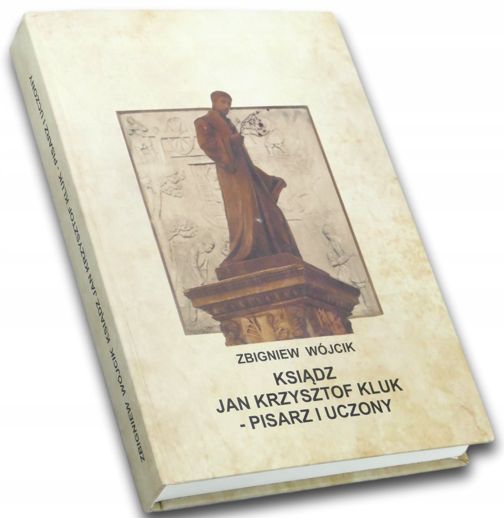 Ksiądz Jan Krzysztof Kluk - Pisarz i uczony Zbigniew Wójcik