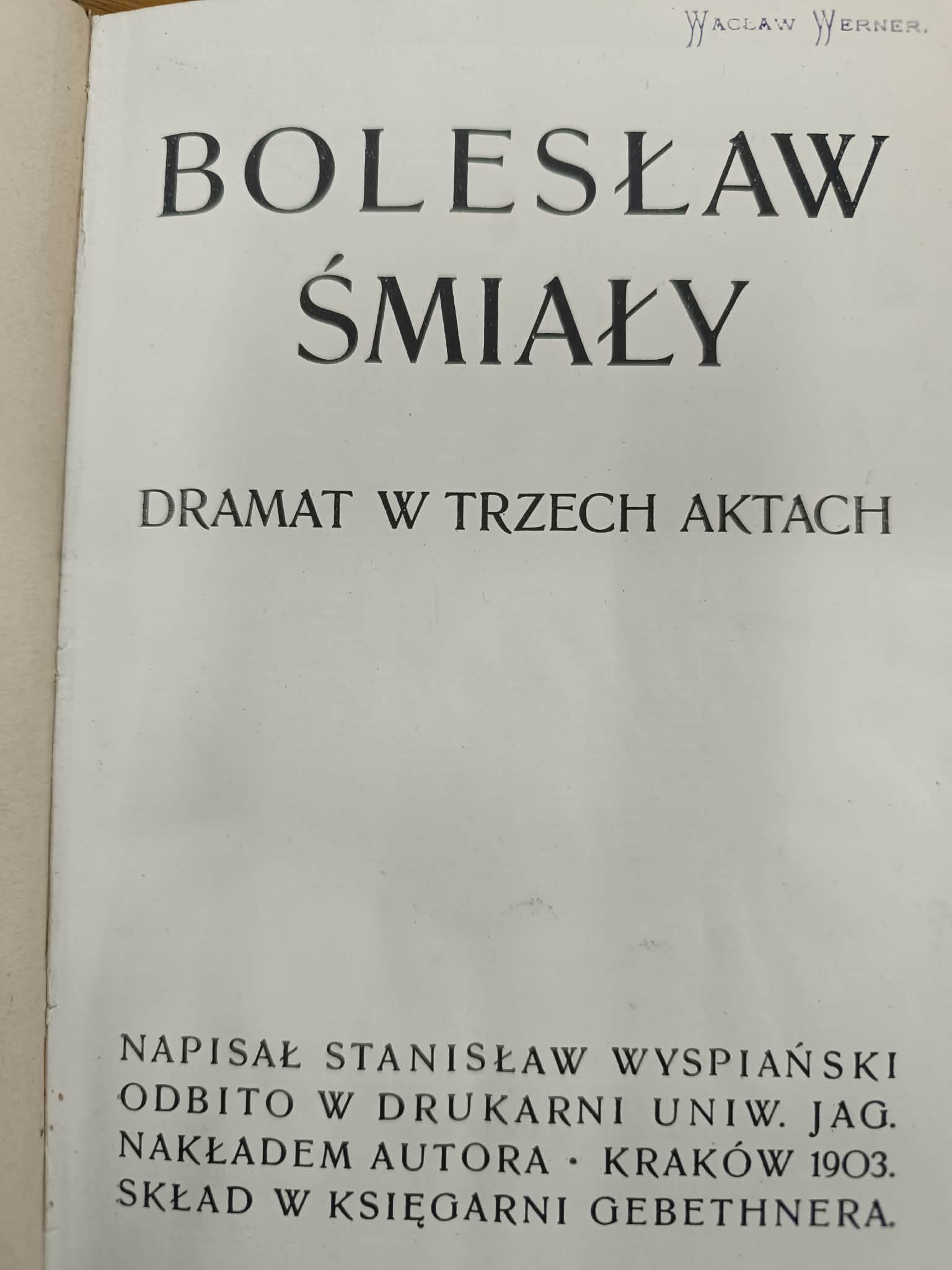 Bolesław Śmiały dramat w trzech aktach, Stanisław Wyspiański [Wydanie I]