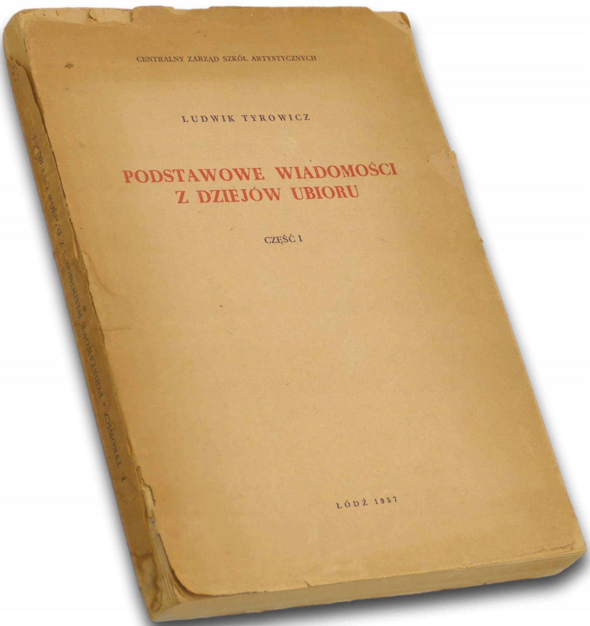 Podstawowe wiadomości z dziejów ubioru Część 1 Ludwik Tyrowicz