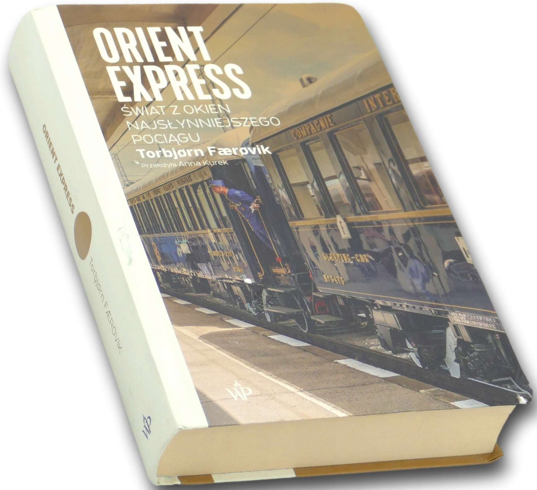 Orient Express. Świat z okien najsłynniejszego pociągu Torbjørn Færøvik