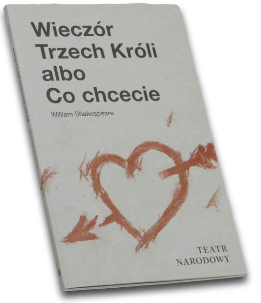 Wieczór Trzech Króli albo Co chcecie, W. Shakespeare [sztuka T. Narodowego]