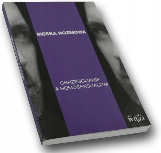 Męska rozmowa. Chrześcijanie a homoseksualizm