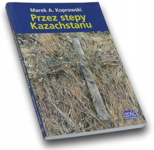 Przez stepy Kazachstanu M.A.Koprowski