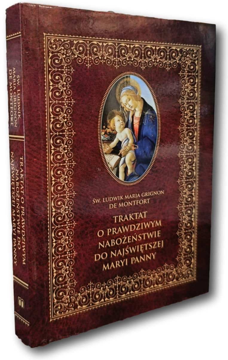 Traktat o prawdziwym nabożeństwie Św. Ludwik Maria Grignion de Montfort