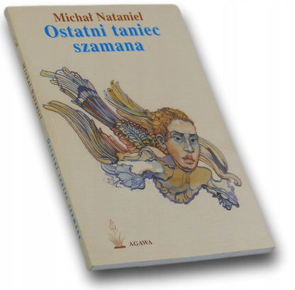 Ostatni taniec szamana - Michał Nataniel