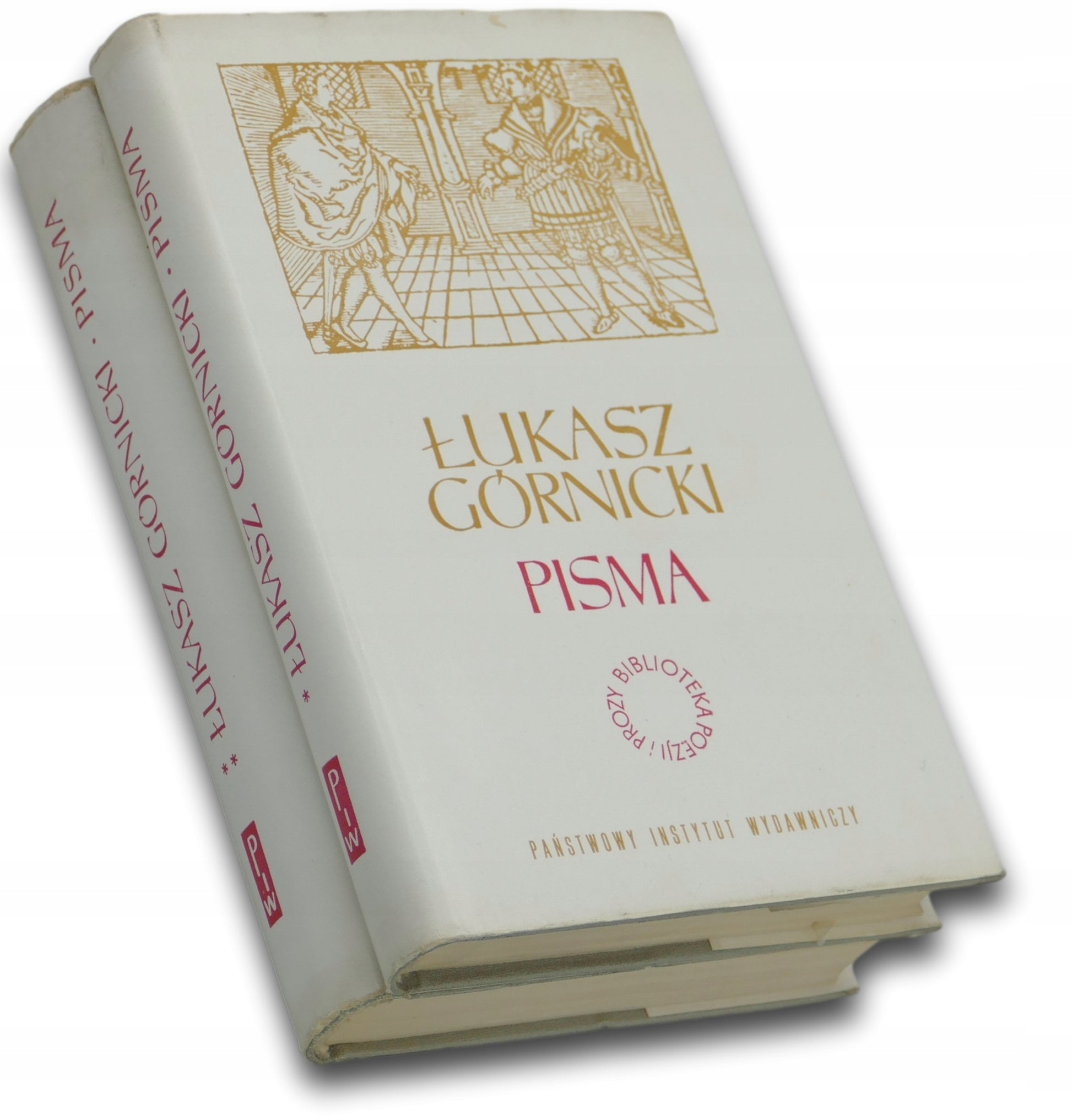 Łukasz Górnicki Pisma [T. 1-2]