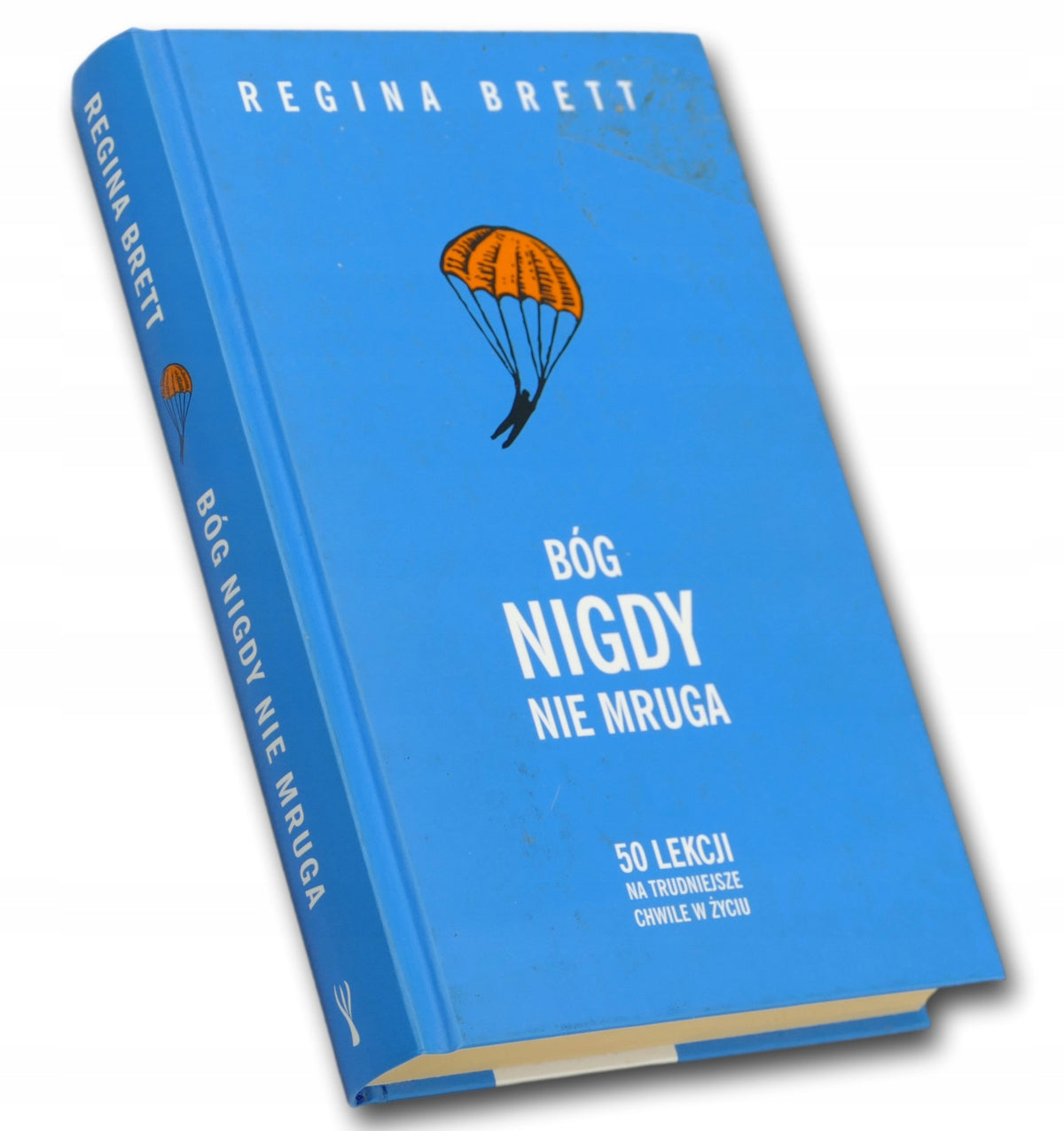 Bóg nigdy nie mruga Regina Brett