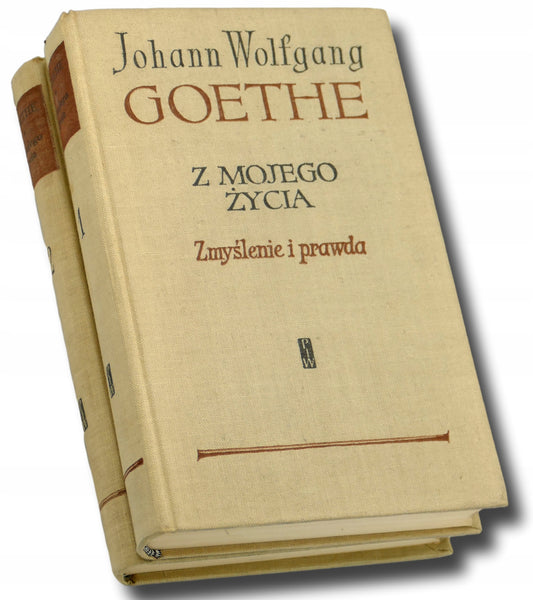 Z MOJEGO ŻYCIA, ZMYŚLENIE I PRAWDA x2 Johann Wolfgang Goethe