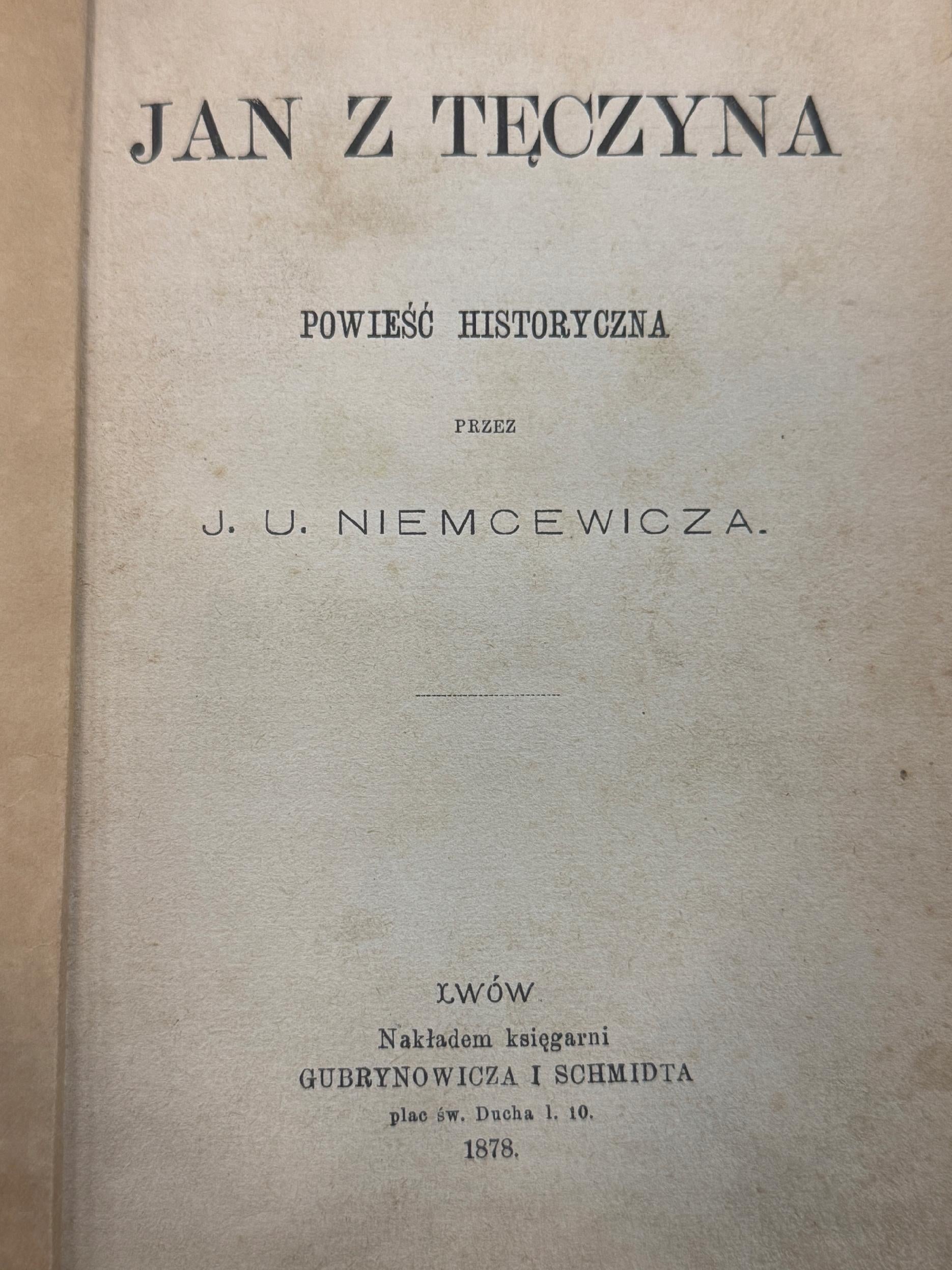Jan z Tęczyna Powieść historyczna J. U. Niemcewicz [1878 r.]