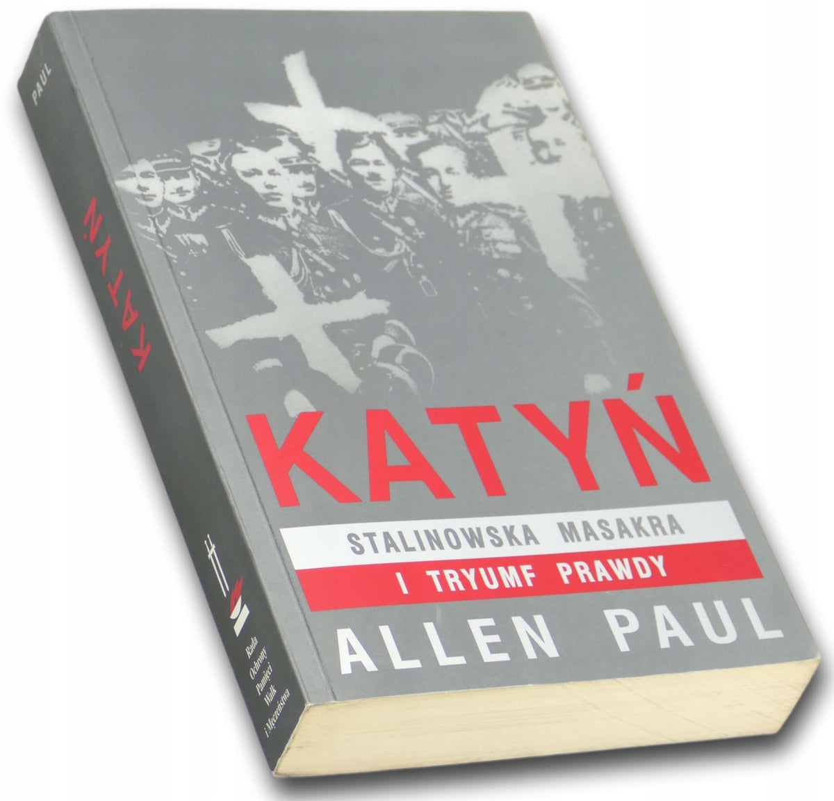 Katyń. stalinowska masakra i tryumf prawdy Allen Paul