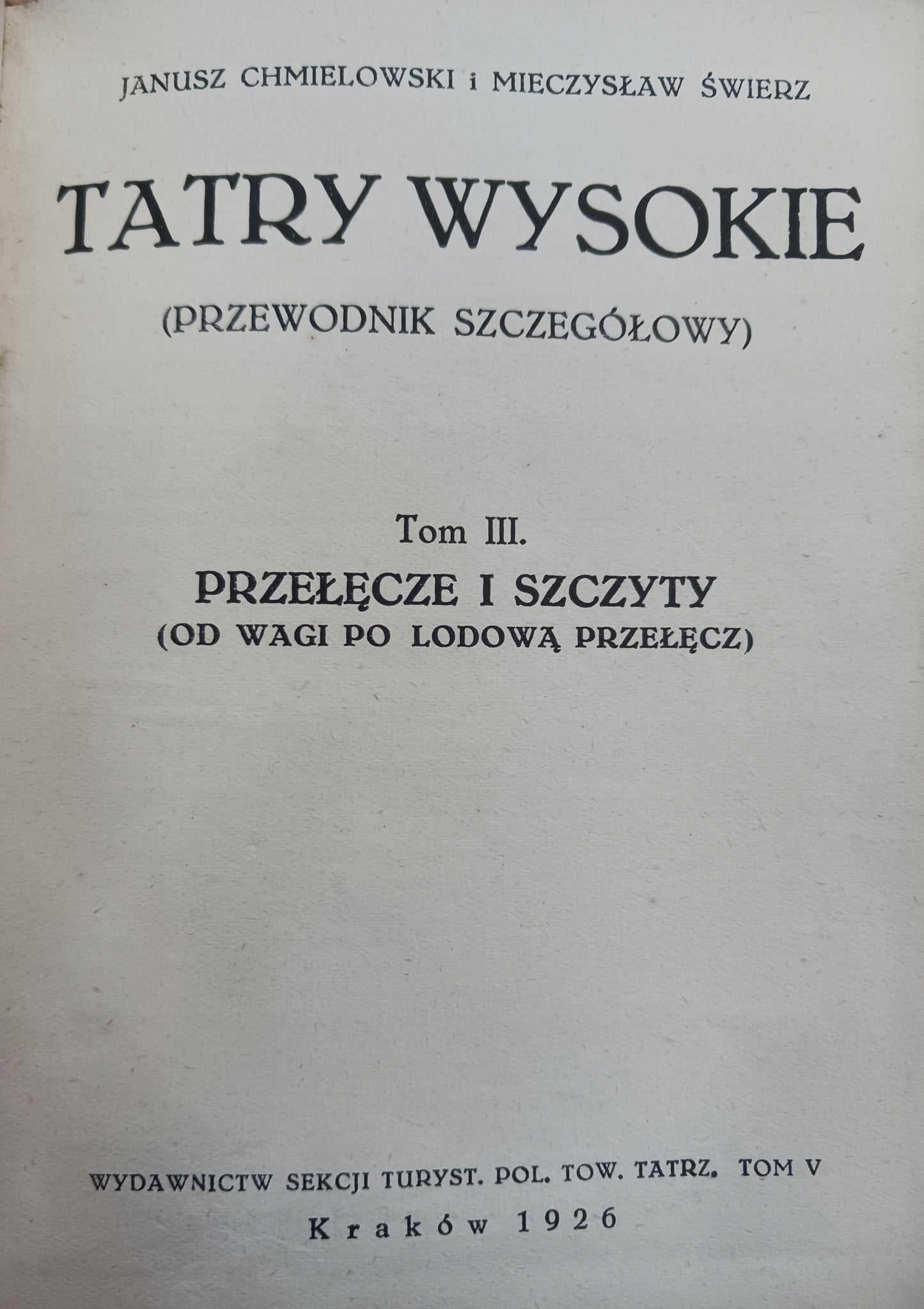Tatry wysokie Tom III i IV Janusz Chmielowski, Mieczysław Świerz [1926 r.]