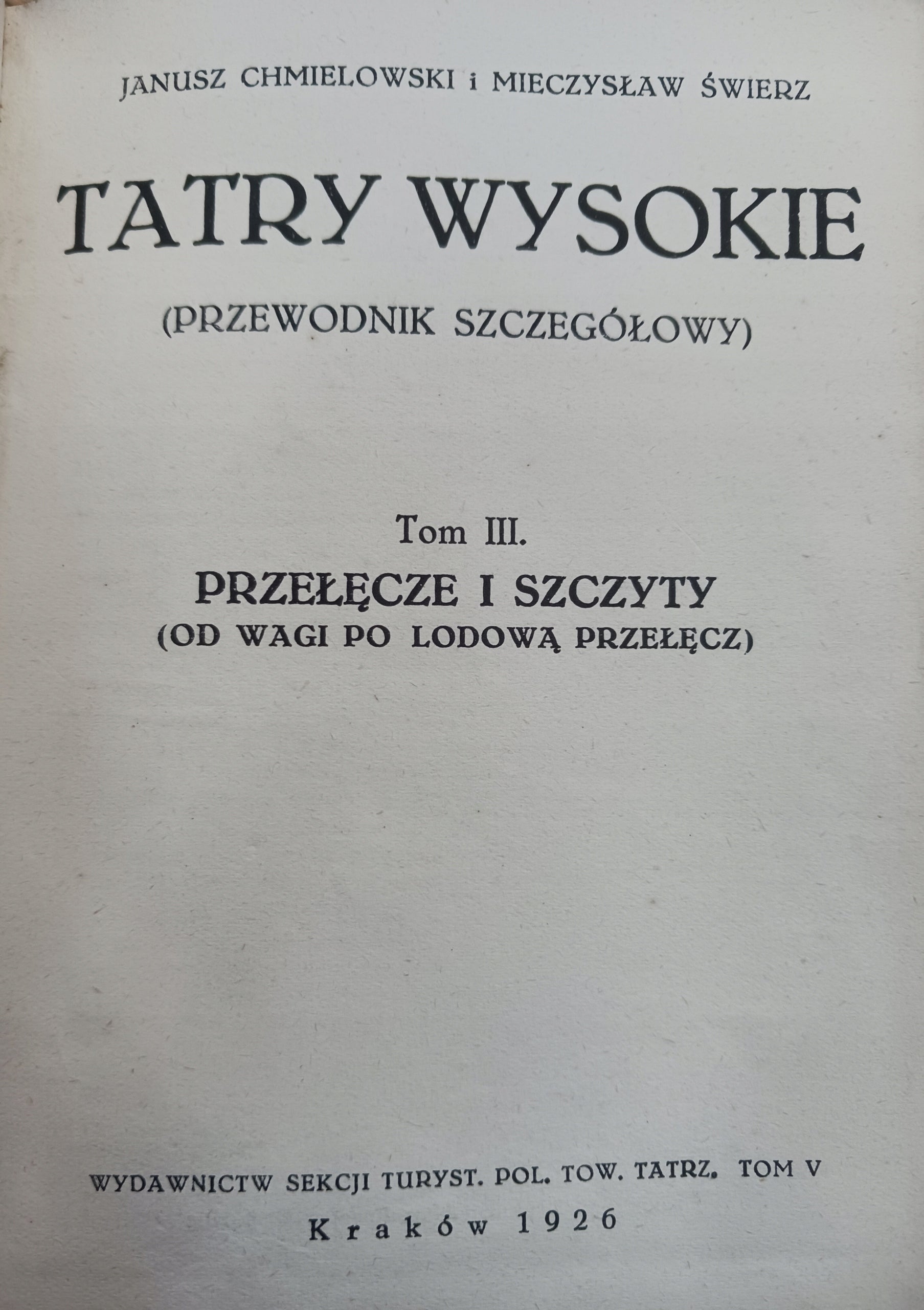 Tatry wysokie Tom III i IV Janusz Chmielowski, Mieczysław Świerz [1926 r.]