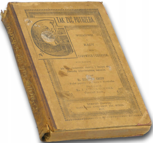 Tak żyć potrzeba, S. Kneipp [1898]