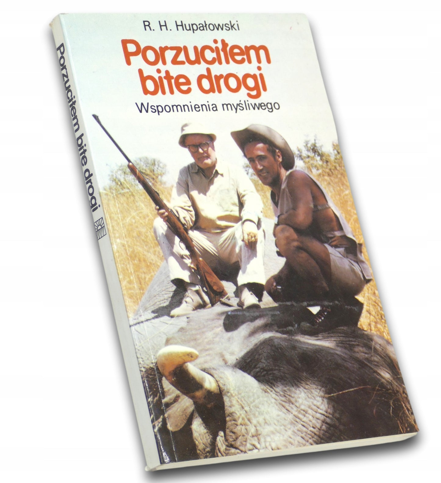 Porzuciłem bite drogi, Roman Hubert Hupałowski