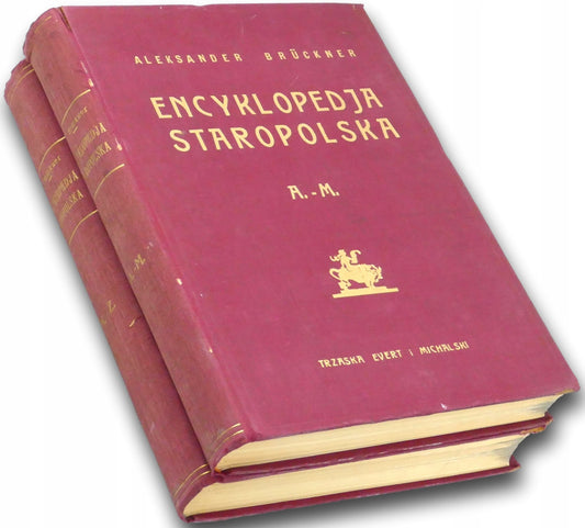 Encyklopedia Staropolska T.I (A-M), II (N-Ż) Brückner Aleksander [1939]