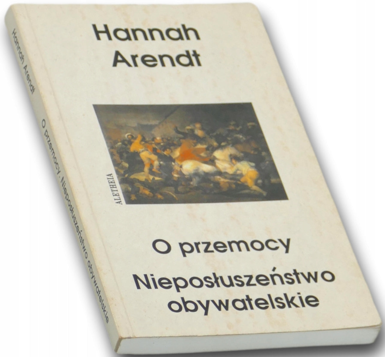 O przemocy Nieposłuszeństwo obywatelskie Hannah Arendt