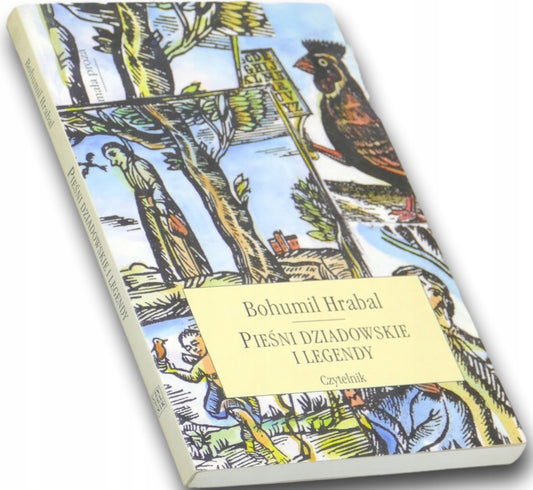 Pieśni dziadowskie i legendy Bohumil Hrabal