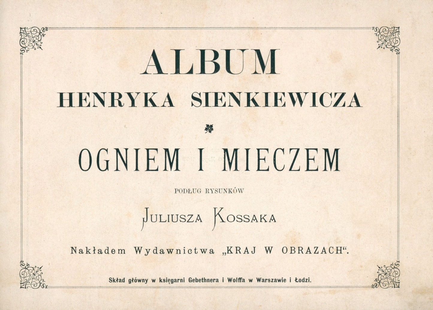 Album Henryka Sienkiewicza. Ogniem i mieczem, Potop, Pan Wołodyjowski