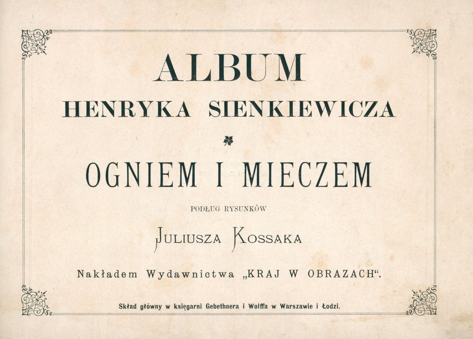 Album Henryka Sienkiewicza. Ogniem i mieczem, Potop, Pan Wołodyjowski